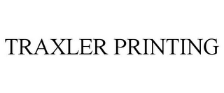 TRAXLER PRINTING