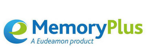 E MEMORYPLUS A EUDEAMON PRODUCT