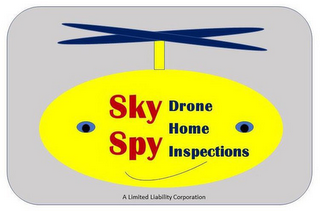 SKY SPY DRONE HOME INSPECTIONS A LIMITED LIABILITY CORPORATION