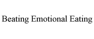 BEATING EMOTIONAL EATING