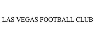 LAS VEGAS FOOTBALL CLUB