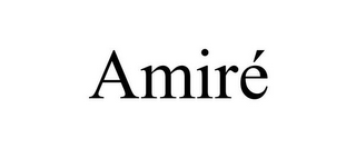 AMIRÉ