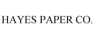 HAYES PAPER CO.