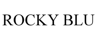 ROCKY BLU