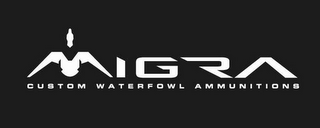 MIGRA CUSTOM WATERFOWL AMMUNITIONS