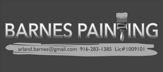 BARNES PAINTING ARLAND.BARNES@GMAIL.COM 916-283-1385 LIC#1009101