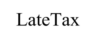 LATETAX