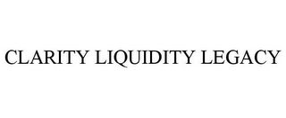 CLARITY LIQUIDITY LEGACY