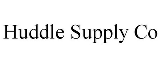 HUDDLE SUPPLY CO