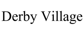 DERBY VILLAGE