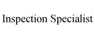 INSPECTION SPECIALIST