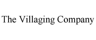 THE VILLAGING COMPANY