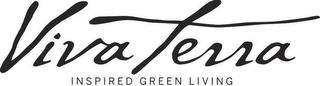 VIVA TERRA INSPIRED GREEN LIVING