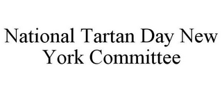 NATIONAL TARTAN DAY NEW YORK COMMITTEE