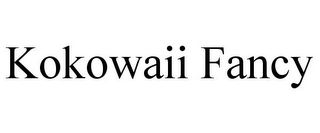 KOKOWAII FANCY