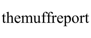 THEMUFFREPORT