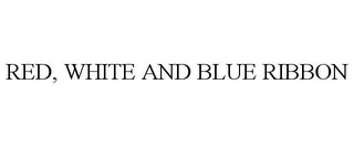 RED, WHITE AND BLUE RIBBON