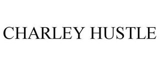 CHARLEY HUSTLE