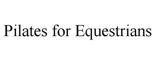 PILATES FOR EQUESTRIANS