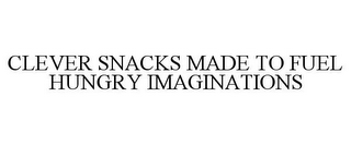 CLEVER SNACKS MADE TO FUEL HUNGRY IMAGINATIONS