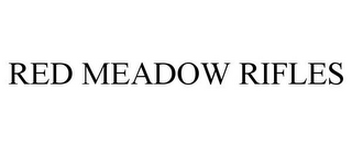 RED MEADOW RIFLES