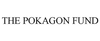 THE POKAGON FUND