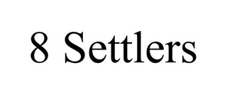 8 SETTLERS