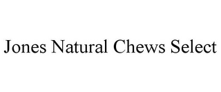 JONES NATURAL CHEWS SELECT