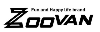 ZOOVAN FUN AND HAPPY LIFE BRAND