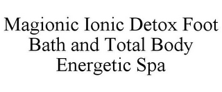 MAGIONIC IONIC DETOX FOOT BATH AND TOTAL BODY ENERGETIC SPA