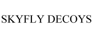 SKYFLY DECOYS