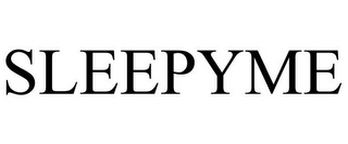 SLEEPYME