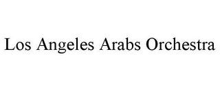 LOS ANGELES ARABS ORCHESTRA