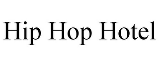 HIP HOP HOTEL