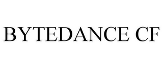 BYTEDANCE CF