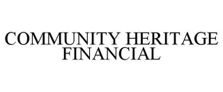 COMMUNITY HERITAGE FINANCIAL