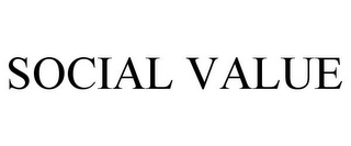 SOCIAL VALUE