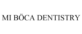 MI BÖCA DENTISTRY