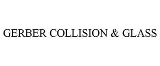 GERBER COLLISION & GLASS