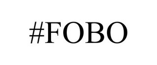 #FOBO