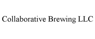 COLLABORATIVE BREWING LLC