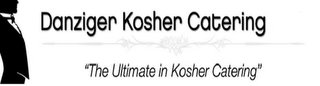 DANZIGER KOSHER CATERING "THE ULTIMATE IN KOSHER CATERING"