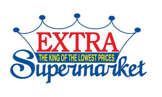 EXTRA THE KING OF THE LOWEST PRICES SUPERMARKET