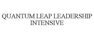 QUANTUM LEAP LEADERSHIP INTENSIVE