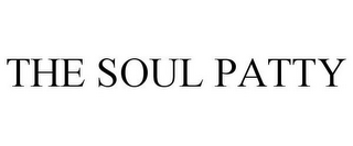 THE SOUL PATTY