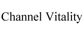 CHANNEL VITALITY