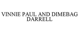VINNIE PAUL AND DIMEBAG DARRELL