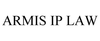 ARMIS IP LAW