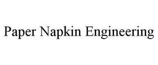 PAPER NAPKIN ENGINEERING