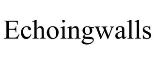 ECHOINGWALLS